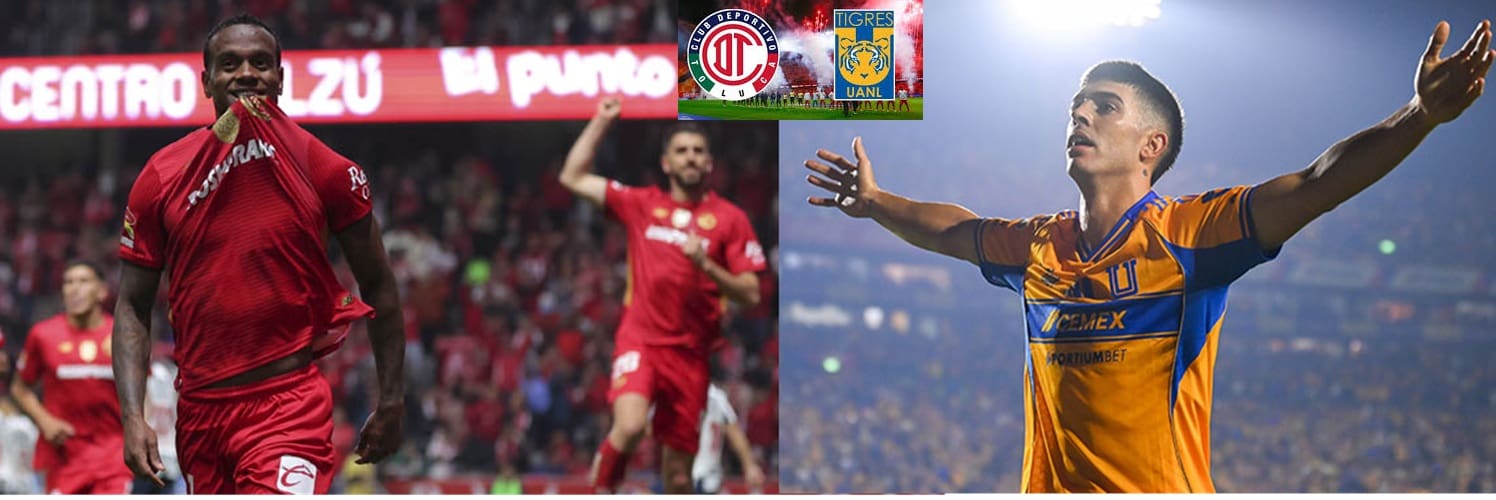Toluca y Tigres vivirán la final del AP 2025