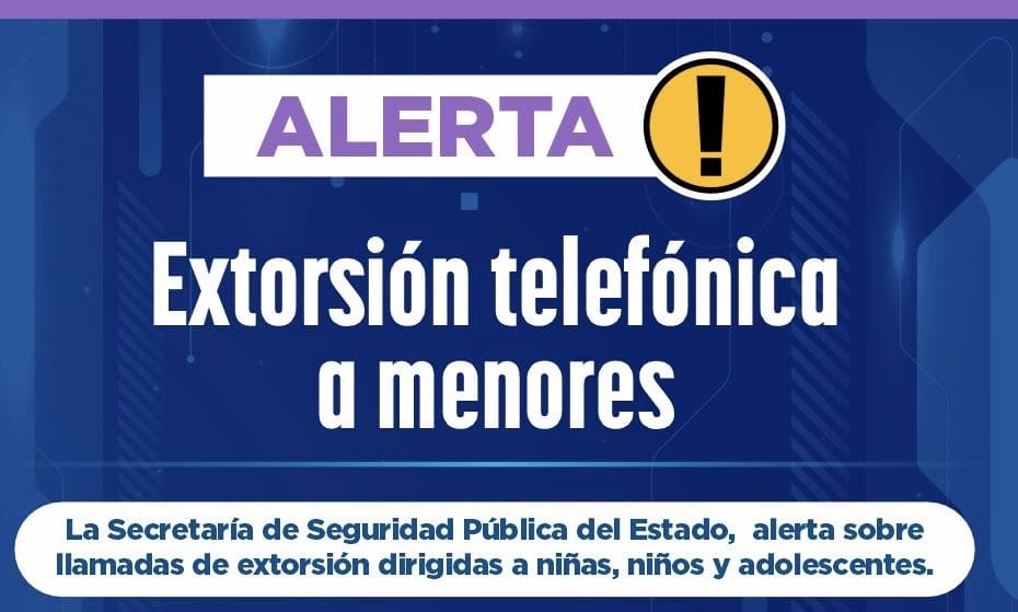 Extorsionadores apuntan a menores: SSPE lanza alerta en Chihuahua