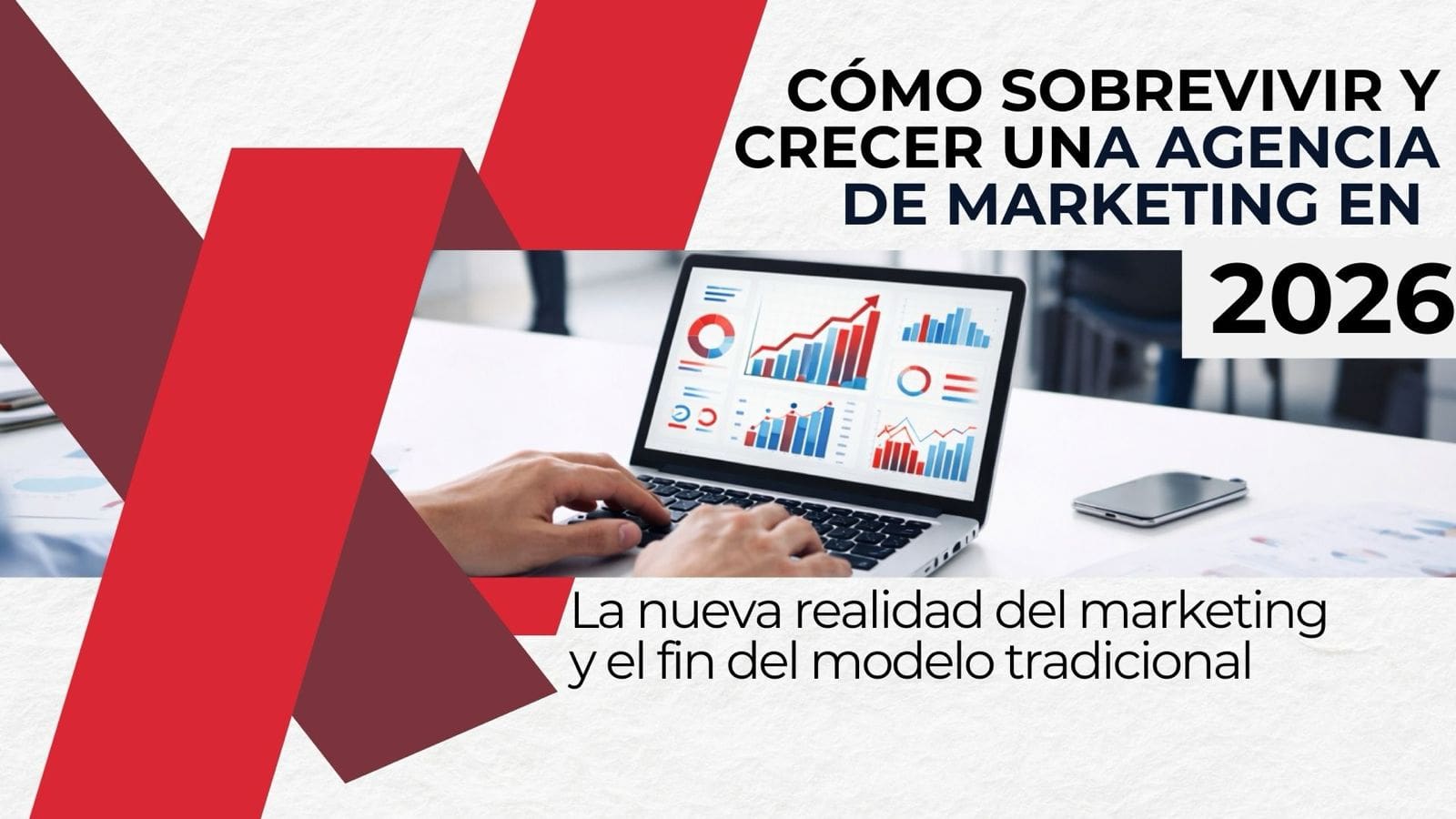¿Cómo crear, sobrevivir y crecer una agencia de marketing en 2026?