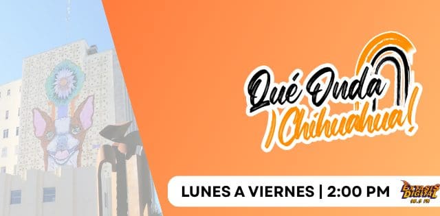 Este 14 de mayo arranca el Festival de las Tres Culturas |¡Qué Onda con Chihuahua! – 12 de mayo 2026
