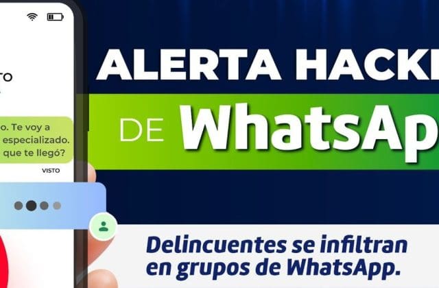 Alerta Policía Cibernética por hackeo de WhatsApp en grupos masivos