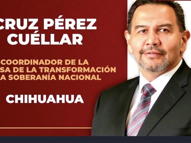 Cruz Pérez Cuéllar encabezará la 4T en Chihuahua rumbo a 2027
