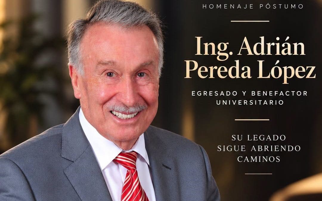 UAEH rendirá homenaje póstumo a Adrián Pereda López, fundador de Grupo Radiorama